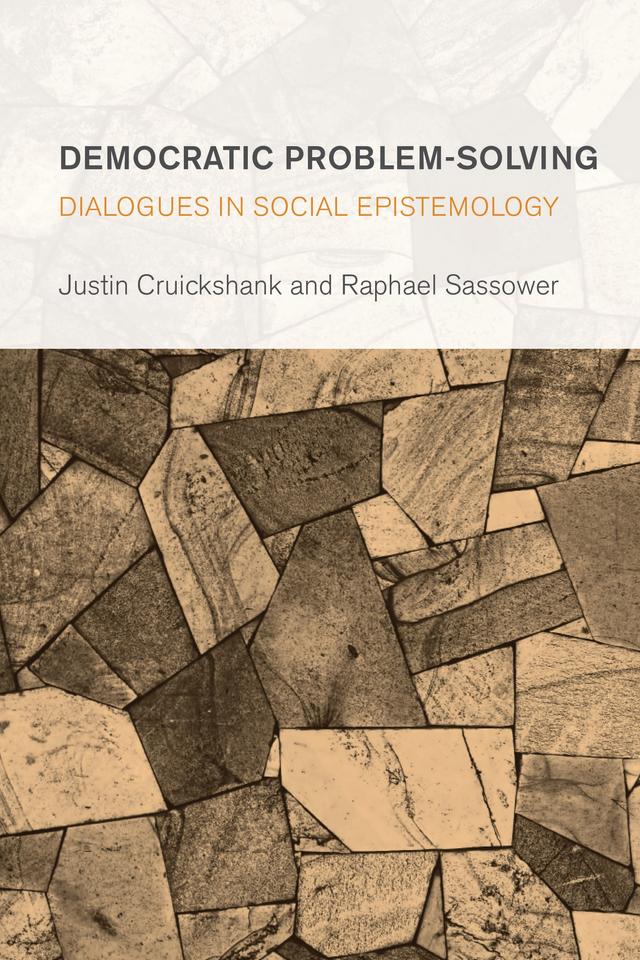 Democratic Problem-Solving by Justin Cruickshank, Raphael Sassower