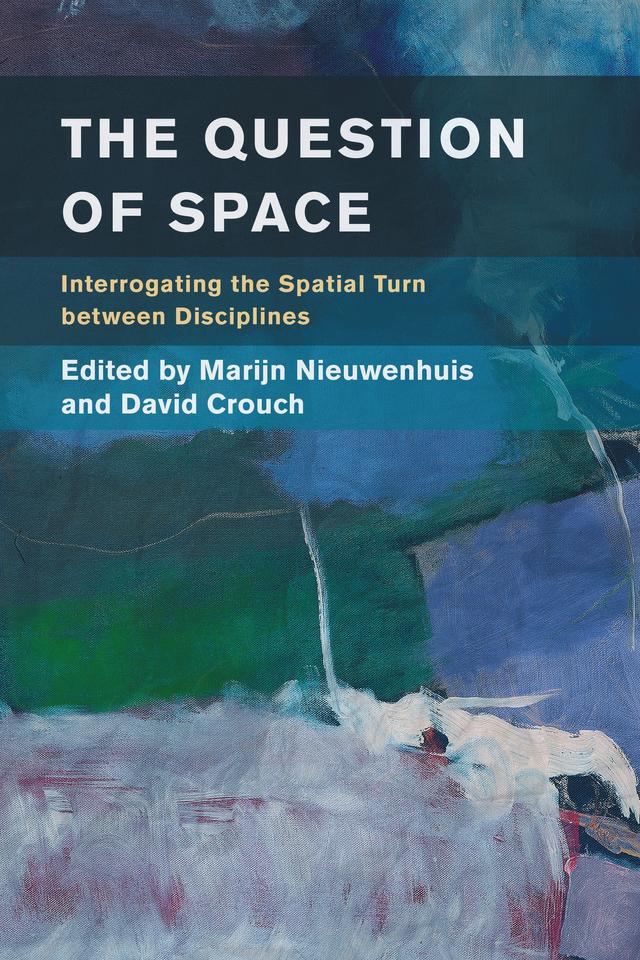 The Question of Space by David Crouch, Marijn Nieuwenhuis