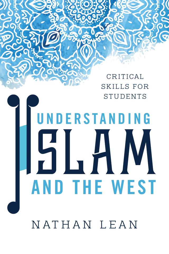 Understanding Islam and the West by Nathan Lean