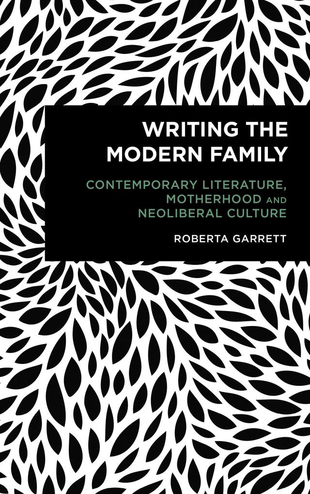 Writing the Modern Family by Roberta Garrett