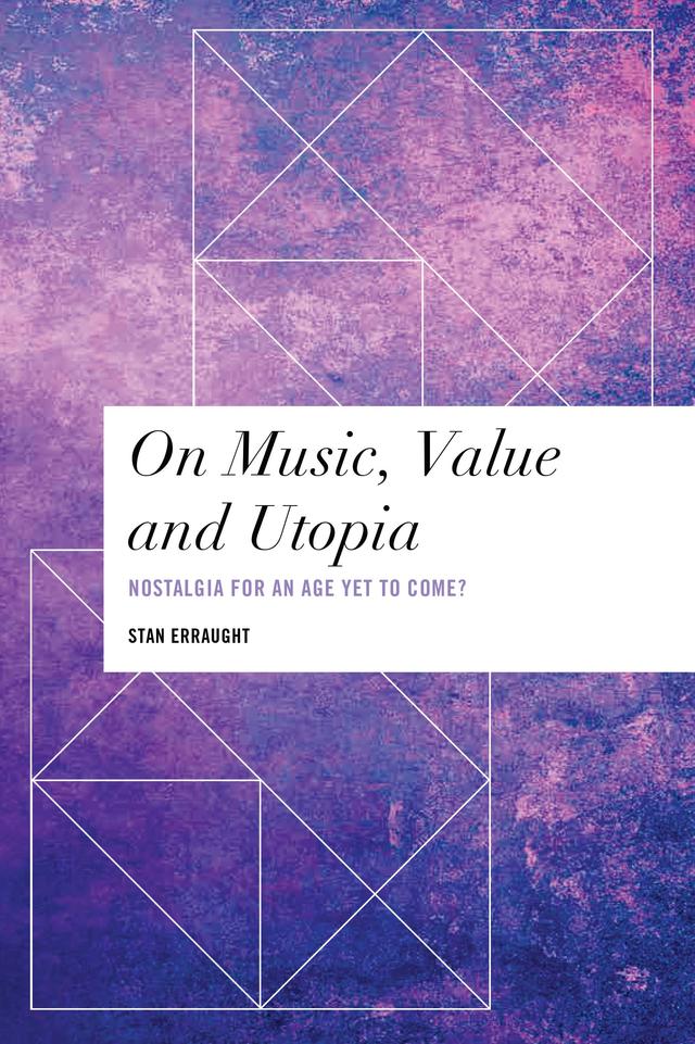 On Music, Value and Utopia by Stan Erraught