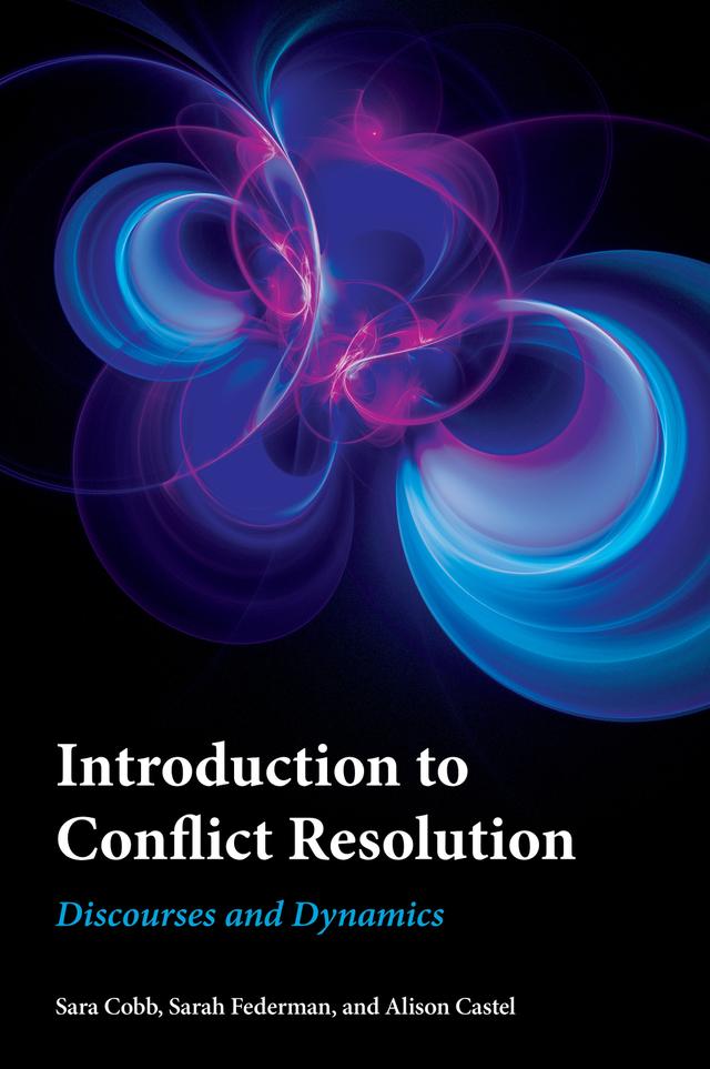 Introduction to Conflict Resolution by Alison Castel, Sara Cobb, Sarah Federman