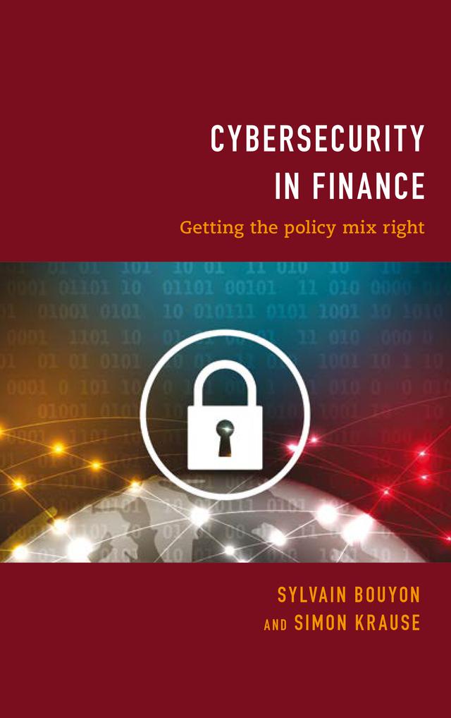 Cybersecurity in Finance by Simon Krause, Sylvain Bouyon