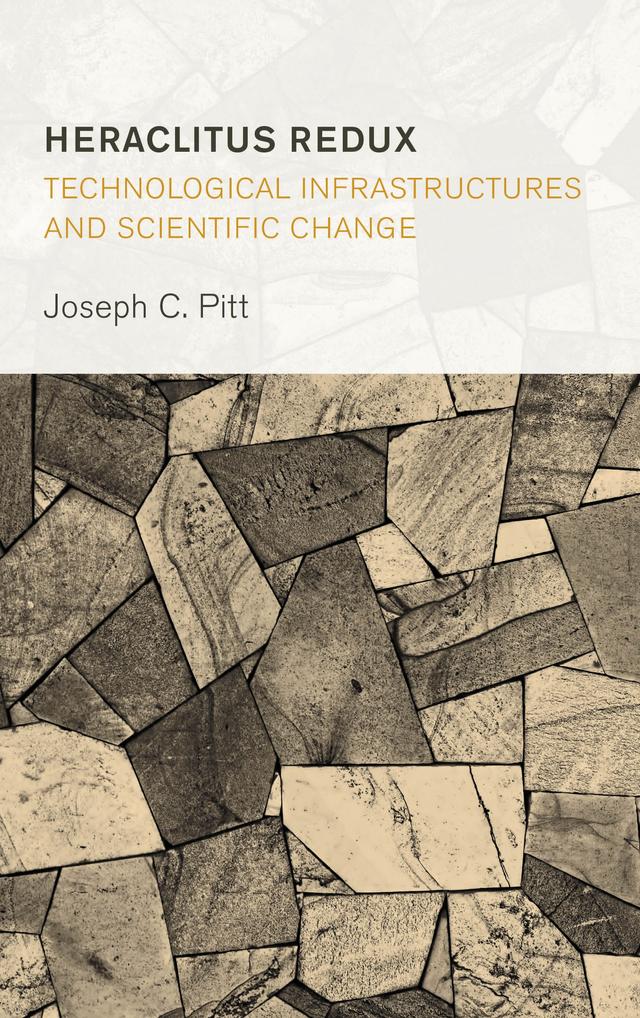 Heraclitus Redux: Technological Infrastructures and Scientific Change by 
