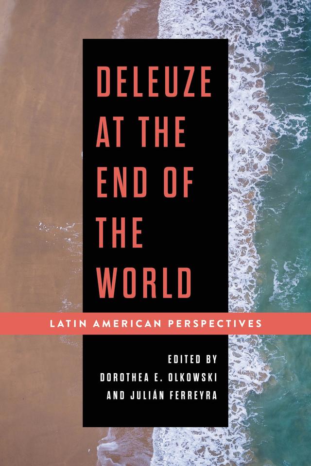 Deleuze at the End of the World by 