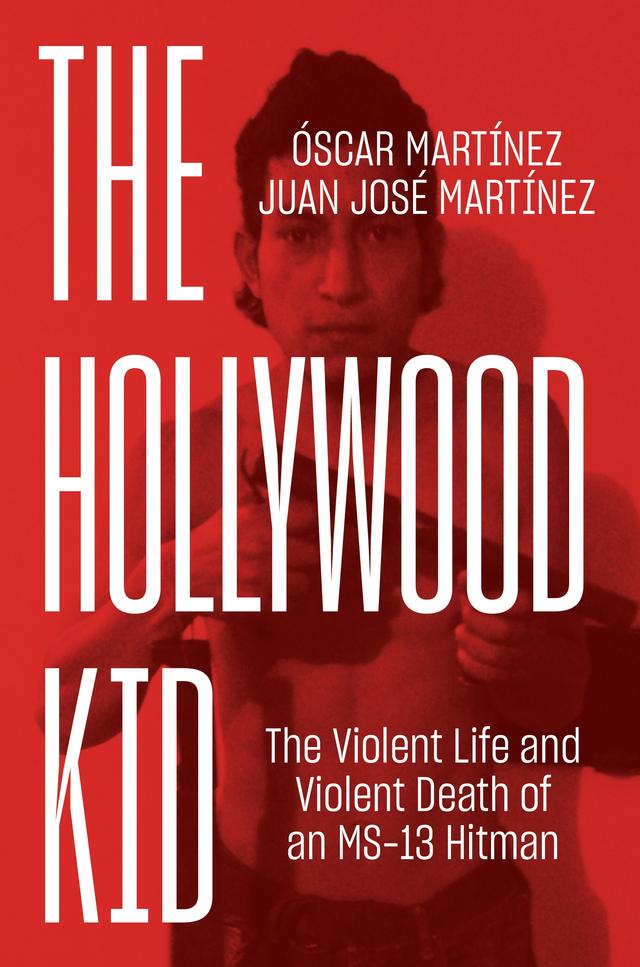 The Hollywood Kid by Daniela Maria Ugaz, John Washington, Juan Martinez, Óscar Martínez