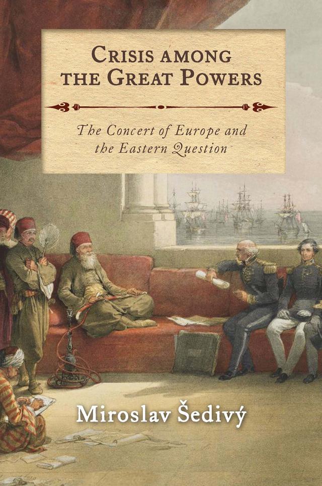 Crisis Among the Great Powers by Miroslav Šedivý