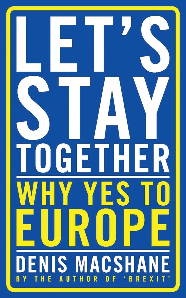 Let's Stay Together by Denis MacShane