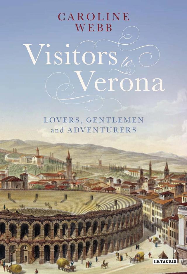 Visitors to Verona by Caroline Webb