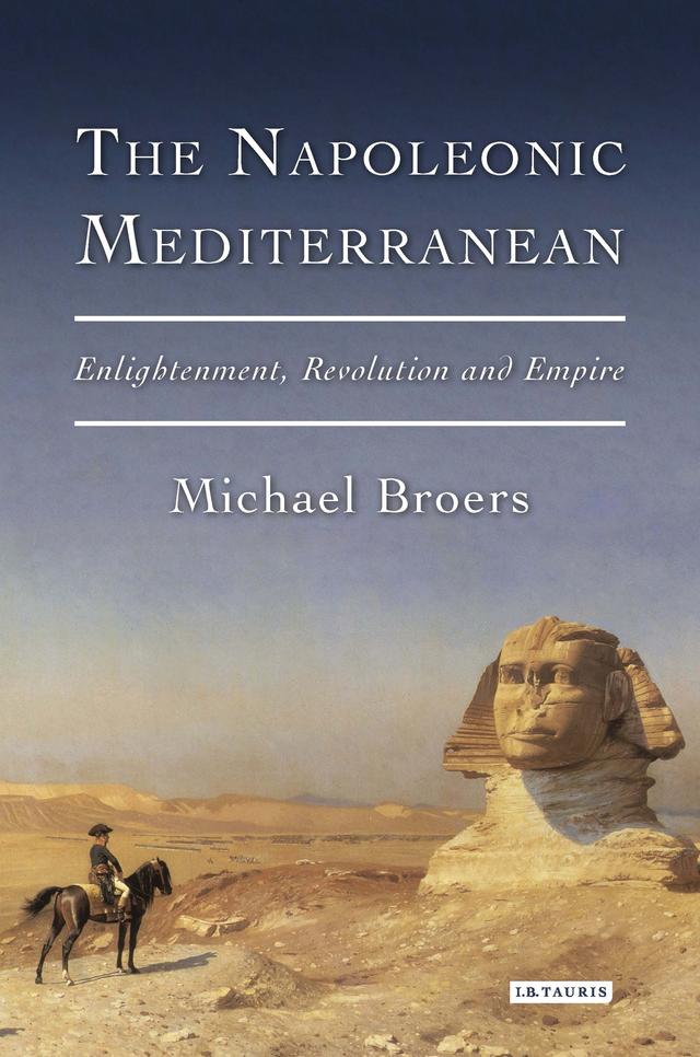 The Napoleonic Mediterranean by Michael Broers