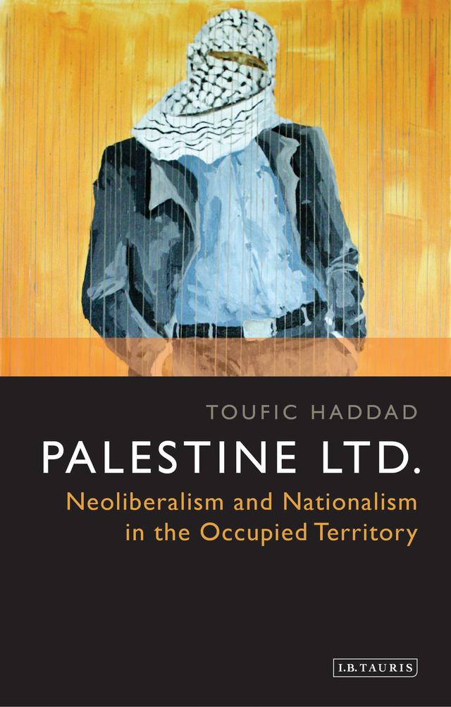 Palestine Ltd. by Toufic Haddad