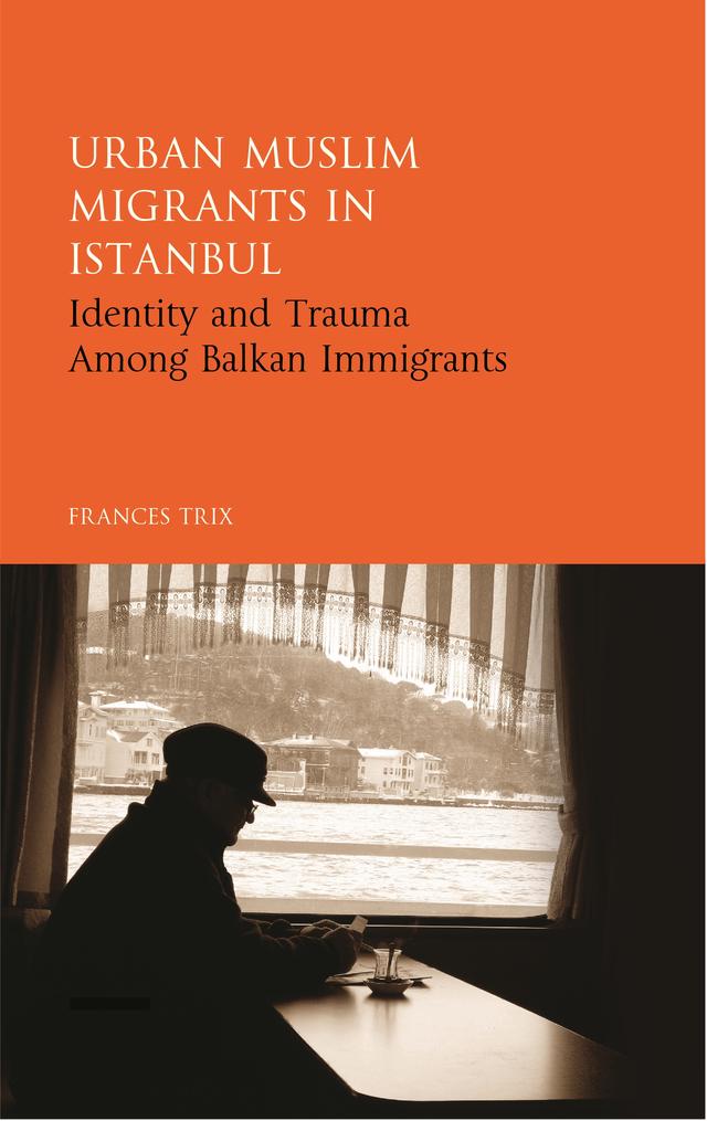 Urban Muslim Migrants in Istanbul by Frances Trix
