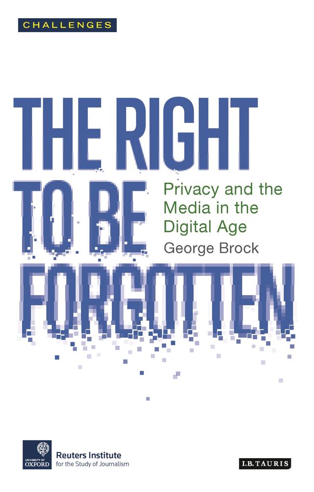 The Right to be Forgotten by George Brock