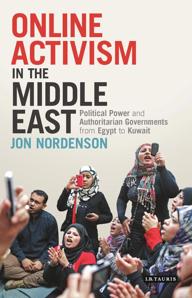 Online Activism in the Middle East by Jon Nordenson