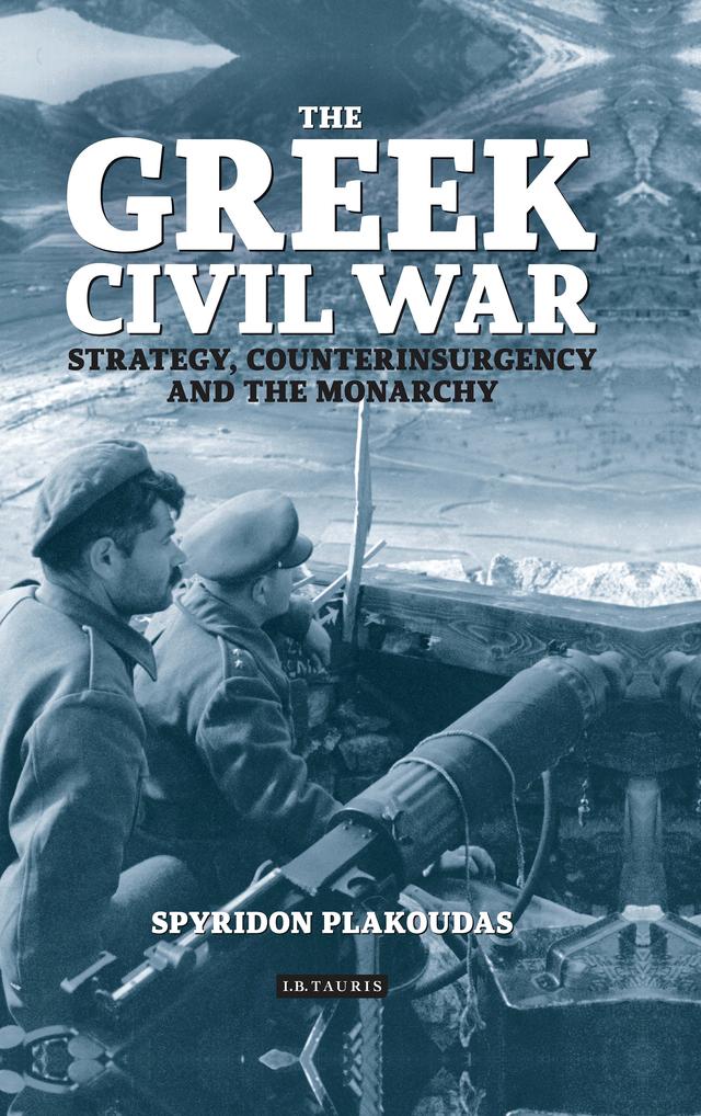 The Greek Civil War by Spyridon Plakoudas