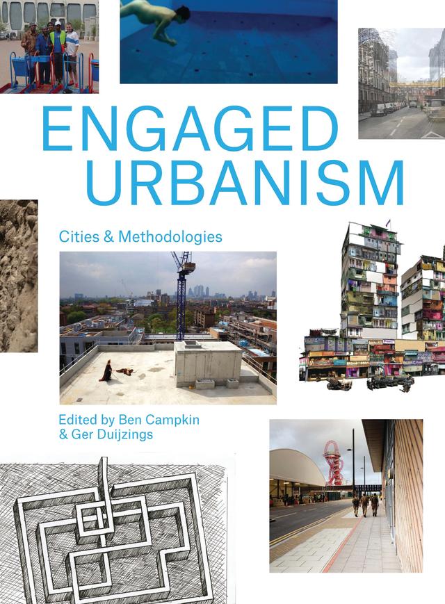 Engaged Urbanism by Ben Campkin, Ger Duijzings