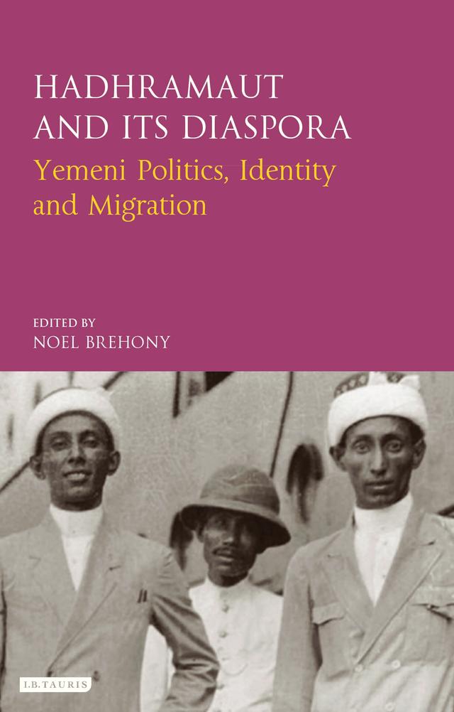 Hadhramaut and its Diaspora by Muhammad bin Dohry, Noel Brehony