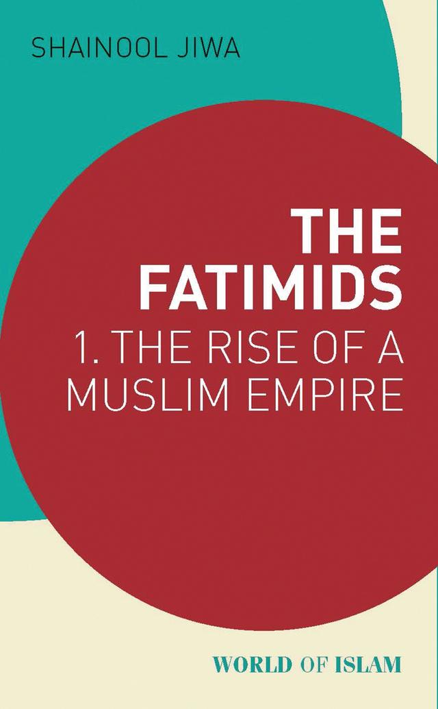 The Fatimids by Shainool Jiwa