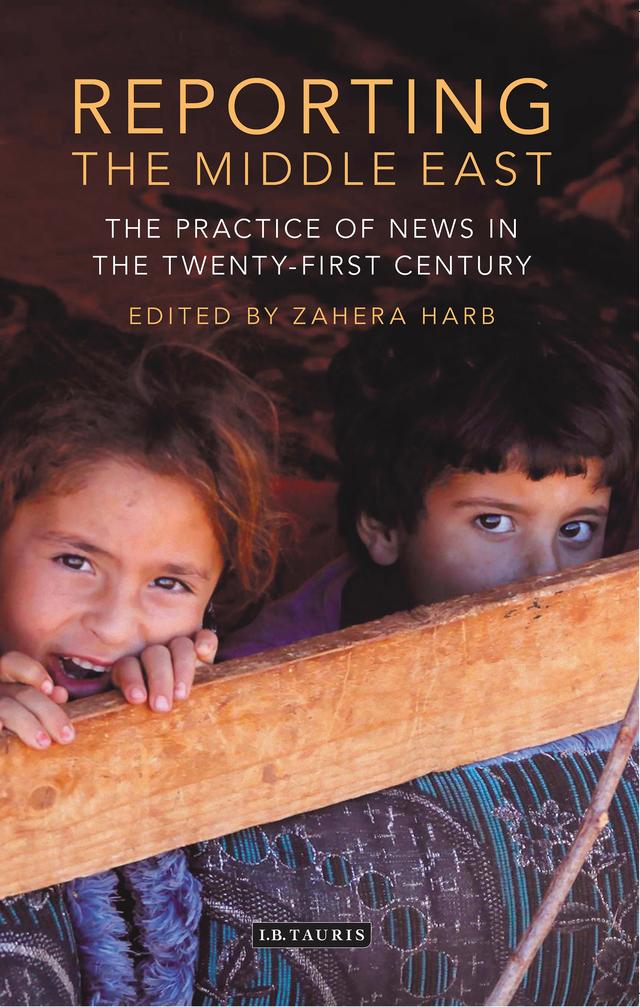Reporting the Middle East by Zahera Harb
