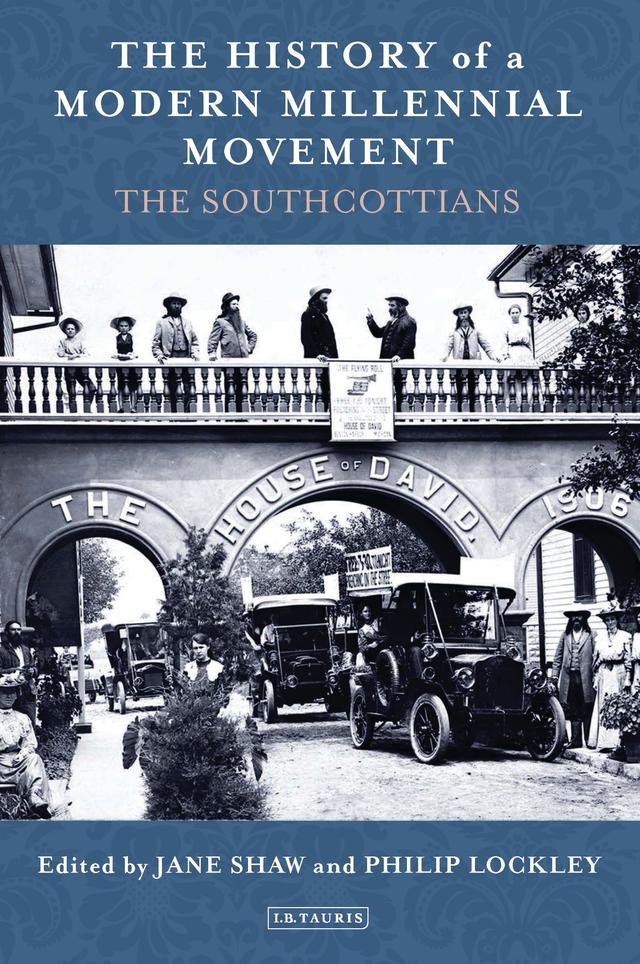 The History of a Modern Millennial Movement by Jane Shaw, Philip Lockley