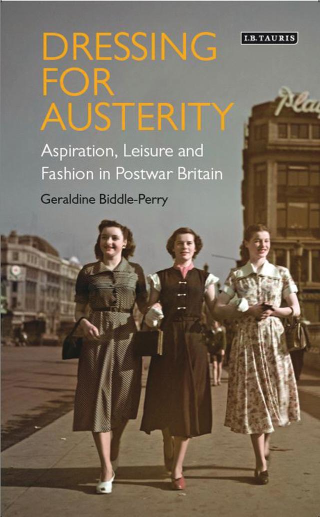 Dressing for Austerity by Geraldine Biddle-Perry