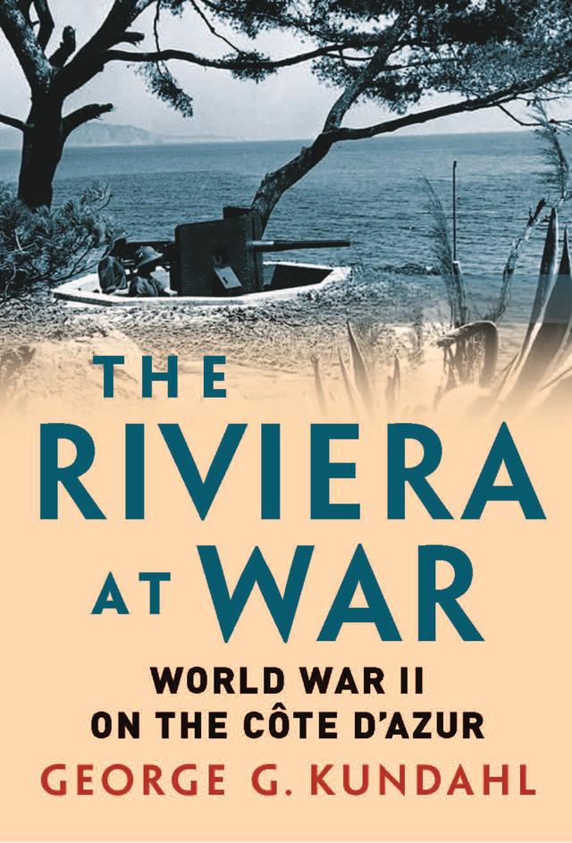 The Riviera at War by George G. Kundahl