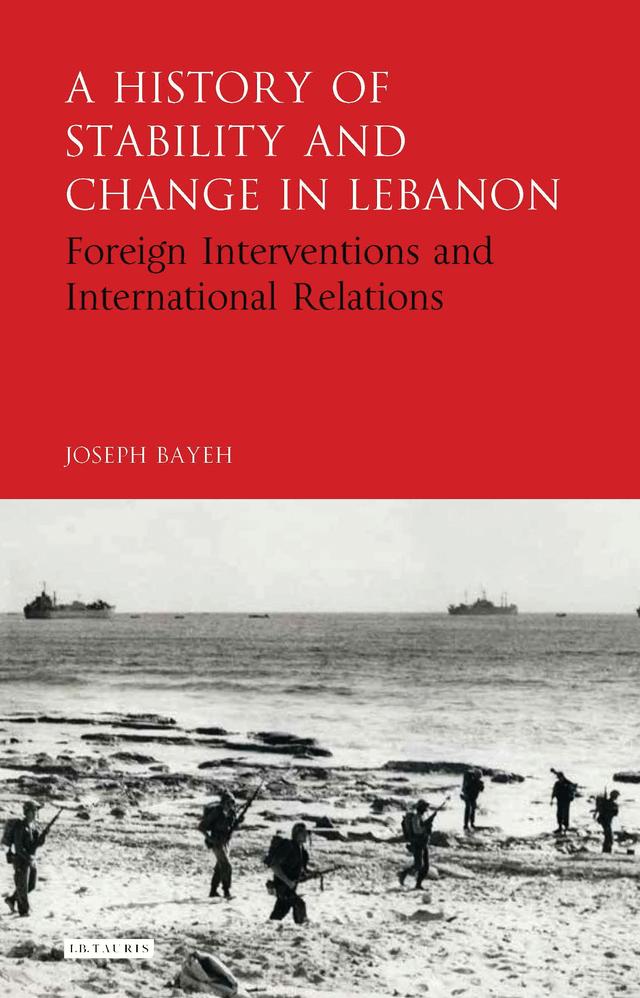 A History of Stability and Change in Lebanon by Joseph Bayeh