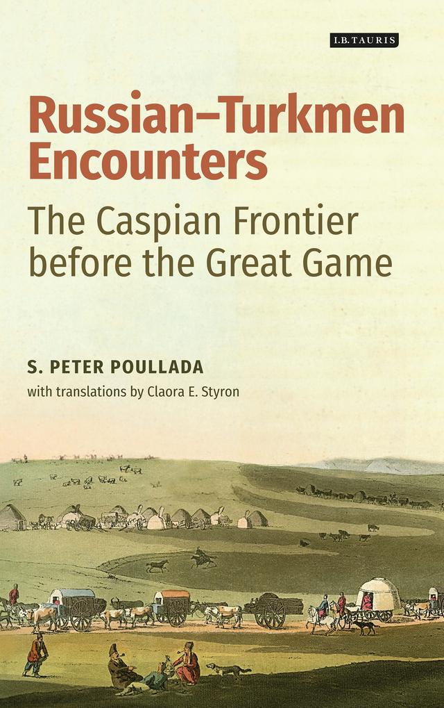 Russian-Turkmen Encounters by Claora E. Styron, S. Peter Poullada