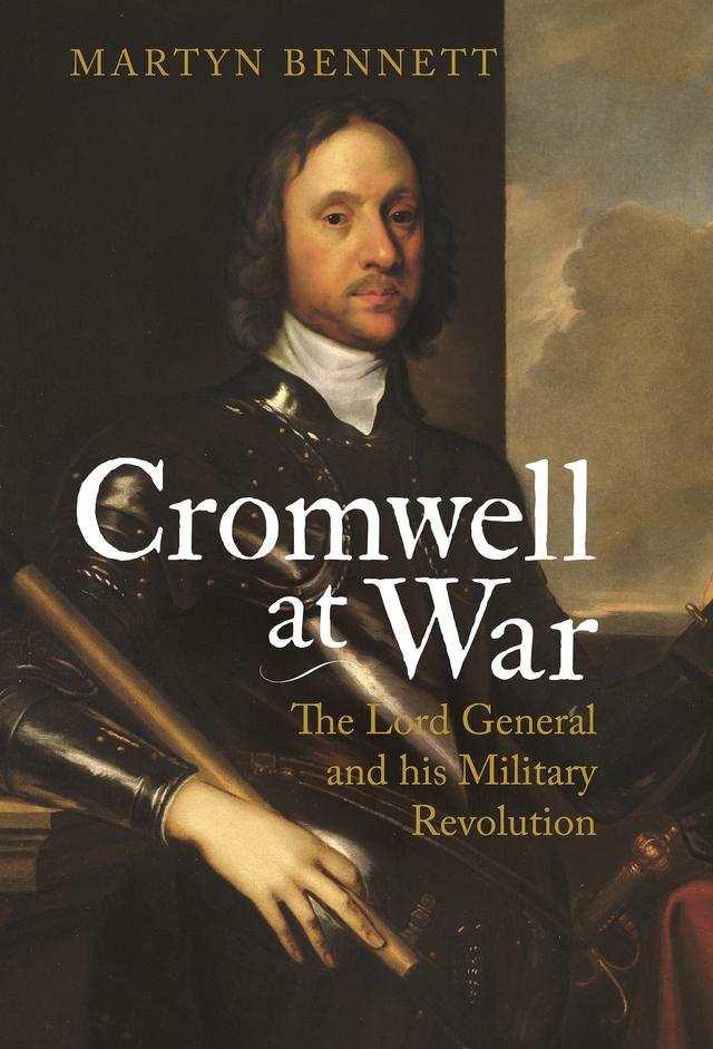 Cromwell at War by Martyn Bennett