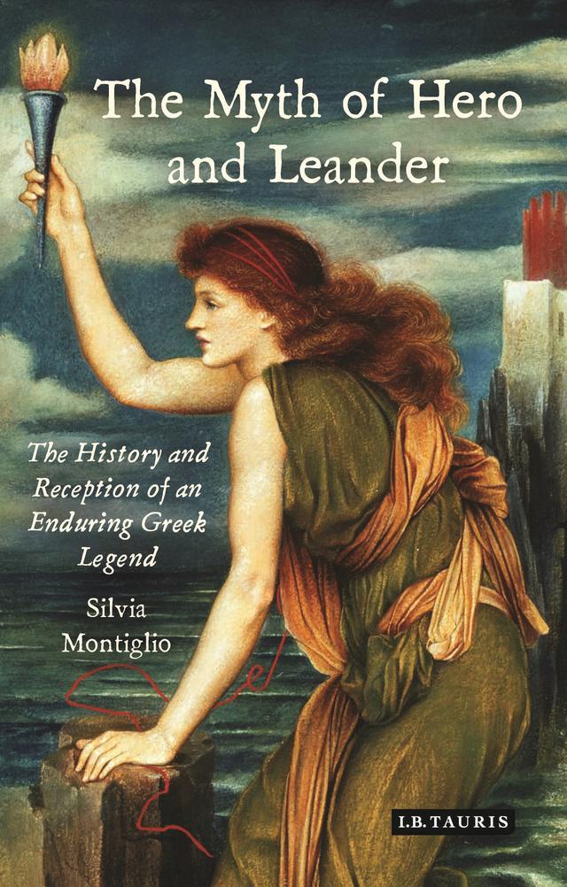 The Myth of Hero and Leander by Silvia Montiglio