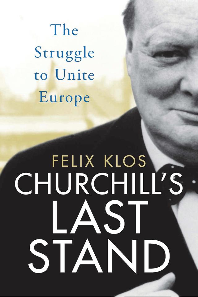 Churchill's Last Stand by Felix Klos