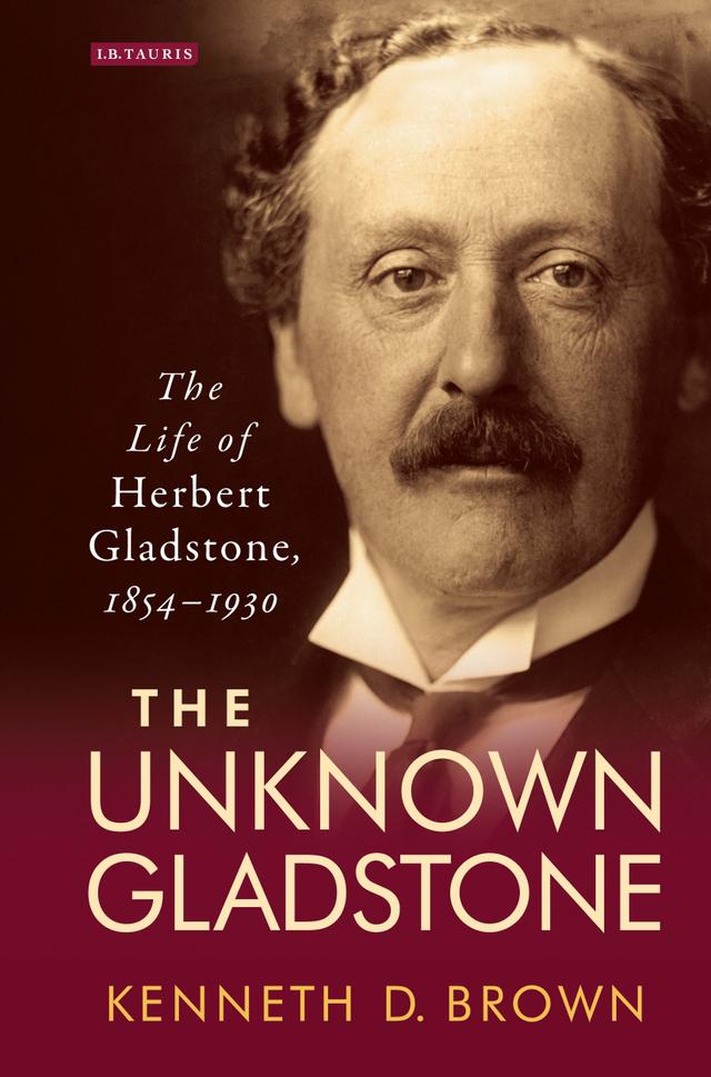 The Unknown Gladstone by Kenneth D. Brown