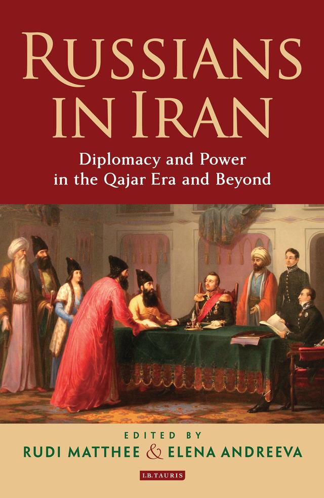 Russians in Iran by Elena Andreeva, Rudi Matthee