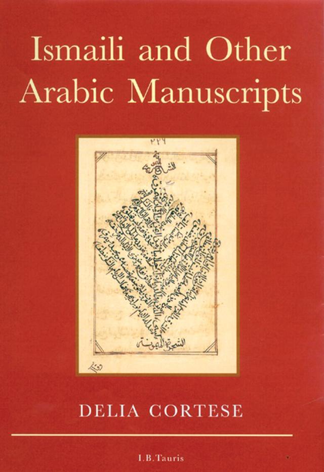Ismaili and Other Arabic Manuscripts by Delia Cortese
