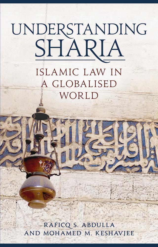 Understanding Sharia by Mohamed M. Keshavjee, Raficq S. Abdulla