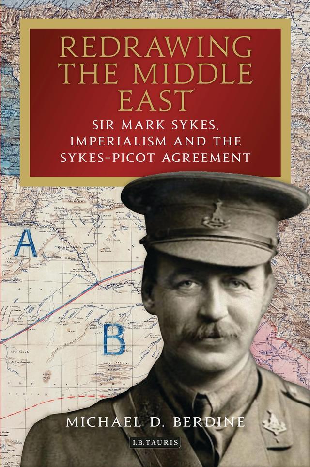 Redrawing the Middle East by Michael D. Berdine
