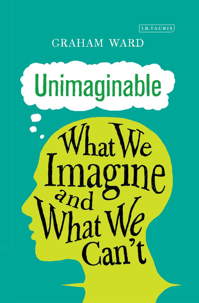 Unimaginable by Graham Ward