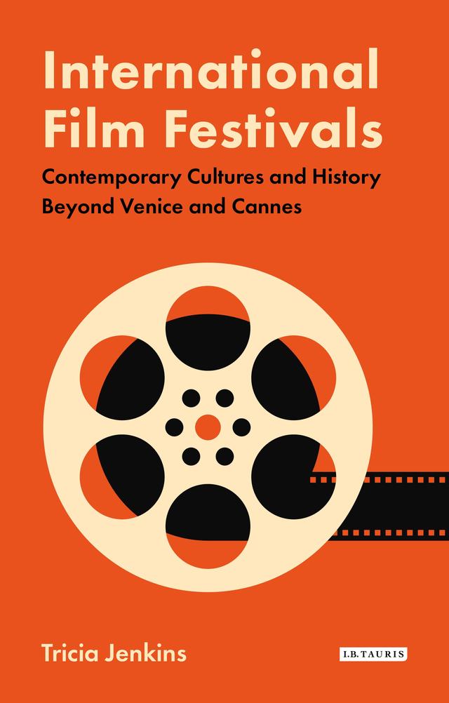 International Film Festivals by Tricia Jenkins