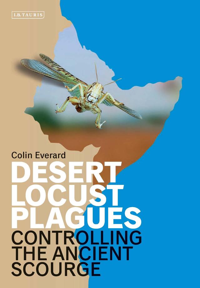 Desert Locust Plagues by Colin Everard, Robert A. Cheke