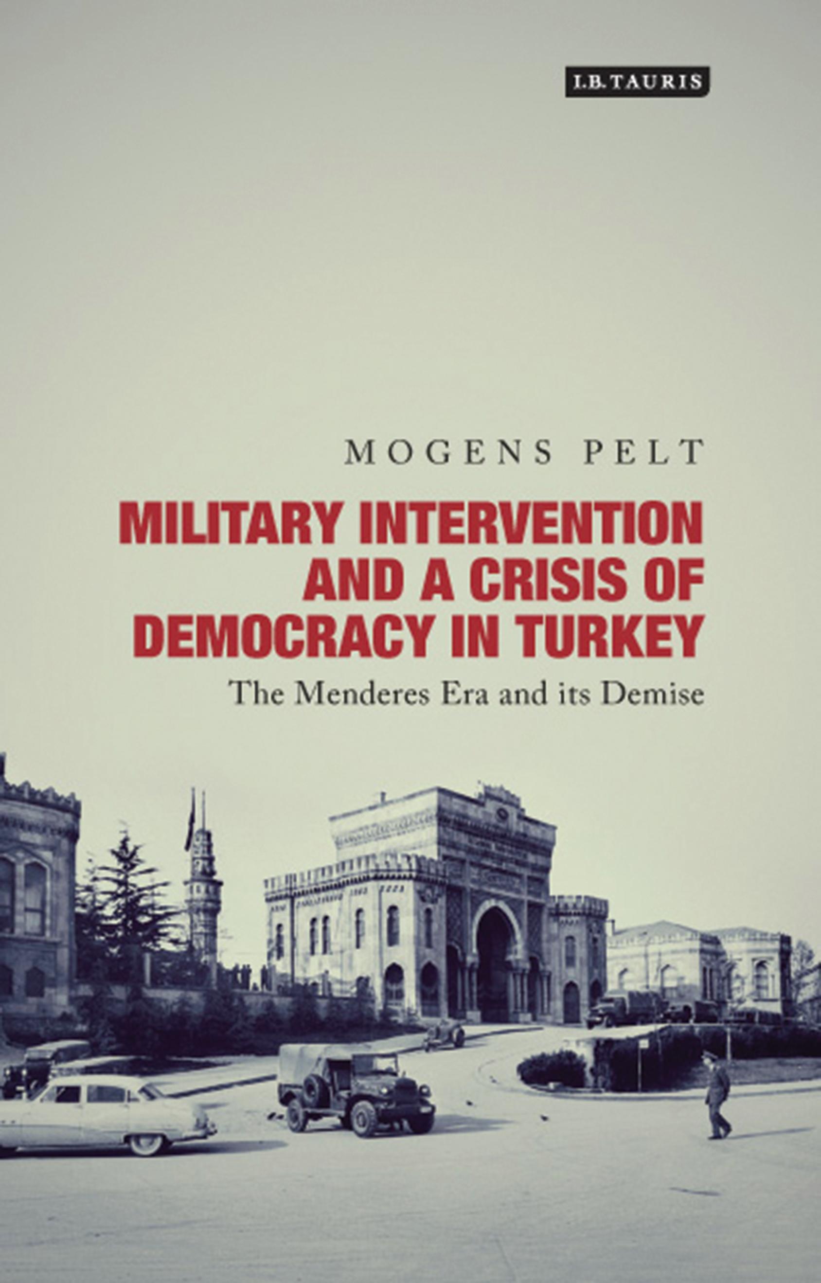 Military Intervention and a Crisis of Democracy in Turkey
