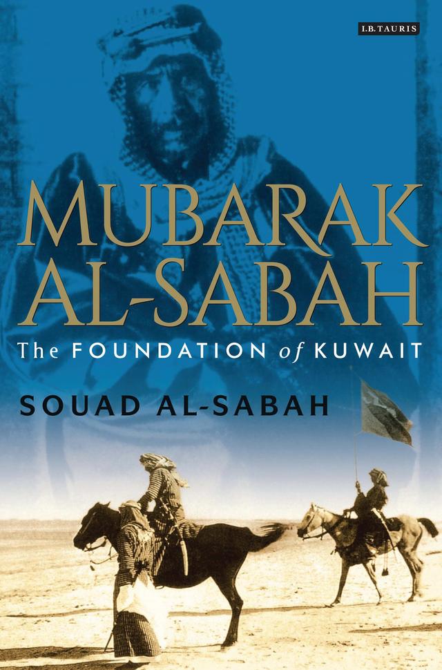 Mubarak Al-Sabah by John King, Laila Asser, Souad M. Al-Sabah