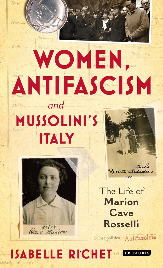 Women, Antifascism and Mussolini’s Italy by Isabelle Richet