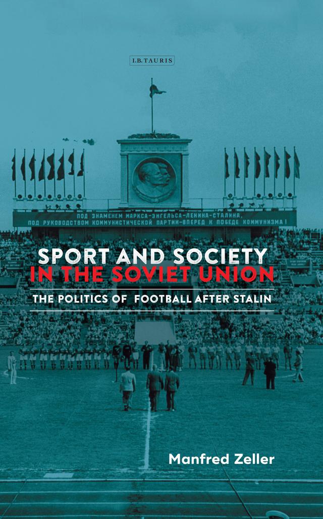Sport and Society in the Soviet Union by Manfred Zeller