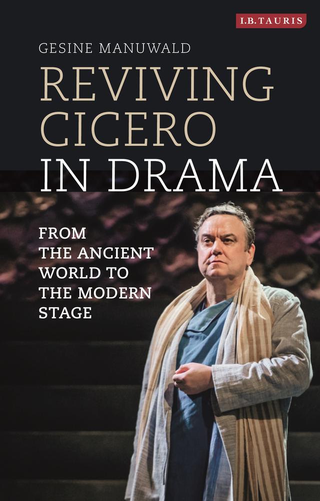 Reviving Cicero in Drama by Gesine Manuwald