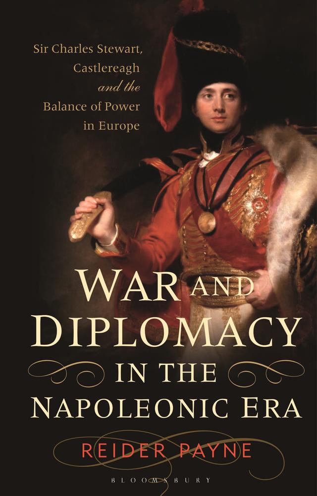 War and Diplomacy in the Napoleonic Era by Reider Payne