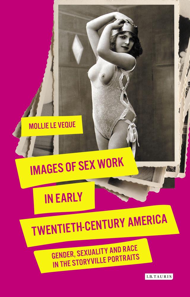 Images of Sex Work in Early Twentieth-Century America by Mollie LeVeque