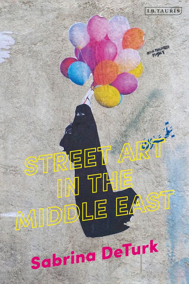 Street Art in the Middle East by Sabrina de Turk