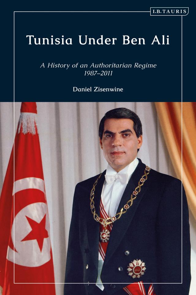 Tunisia Under Ben Ali by Daniel Zisenwine