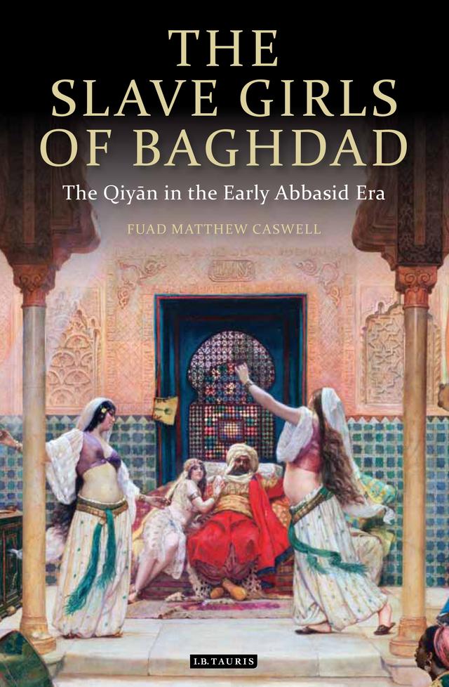 The Slave Girls of Baghdad by F. Matthew Caswell