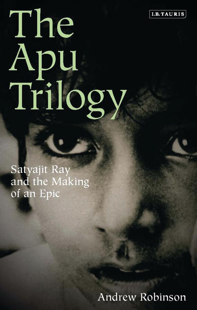 The Apu Trilogy by Andrew Robinson
